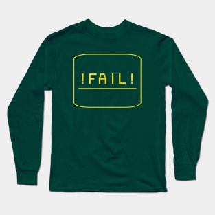 Fail Long Sleeve T-Shirt